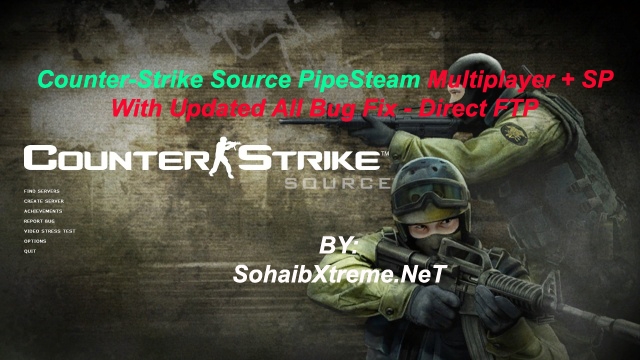 Counter-Strike Source PipeSteam Download [ 2k17 ]