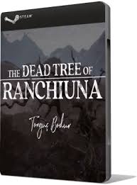 The Dead Tree of Ranchiuna-CODEX PC Direct Download [ Crack ]