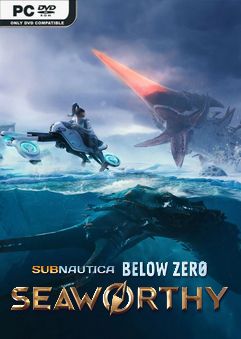 Download Subnautica Below Zero Seaworthy Early Access in PC [ Torrent ]