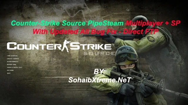 Counter-Strike Source PipeSteam Download [ 2k17 ]